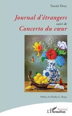 Journal d'étrangers suivi de Concerto du coeur - Pascale Doxy - cover