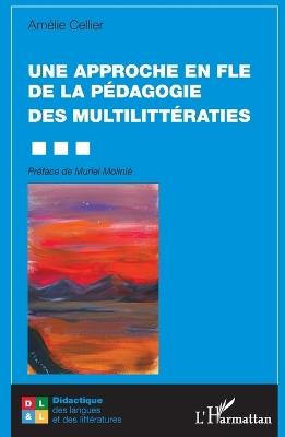 Une approche en FLE de la pédagogie des multilittératies - Amélie Cellier - cover