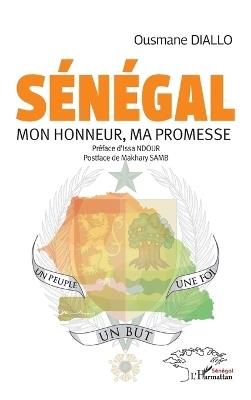Sénégal: Mon honneur, ma promesse - Ousmane Diallo,Makhary Samb - cover