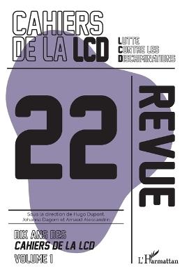 Dix ans des Cahiers de la LCD: Volume 1 - Hugo DuPont,Johanna Dagorn,Arnaud Alessandrin - cover
