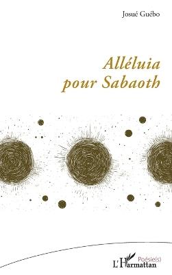 Alléluia pour Sabaoth - Josué Guébo - cover