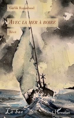 Avec la mer à boire - Gaëlik Razimbaud - cover