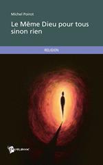 Le Même Dieu pour tous sinon rien