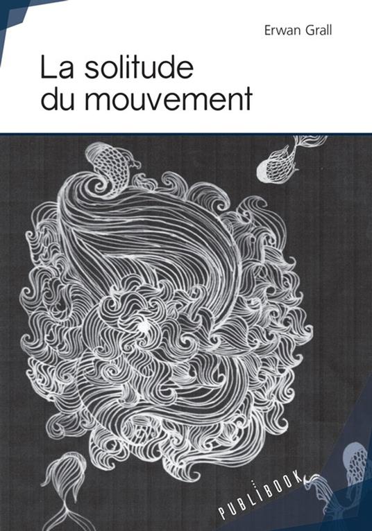 La solitude du mouvement