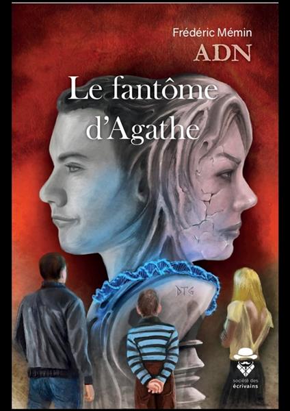 ADN - Le fantôme d’Agathe