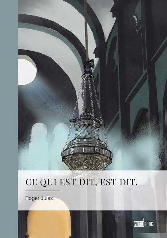 Ce qui est dit, est dit.