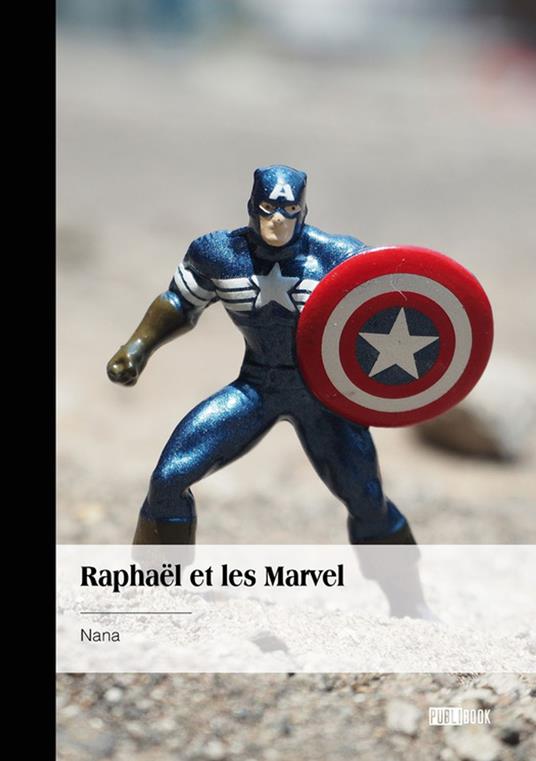 Raphaël et les Marvel - Nana - ebook