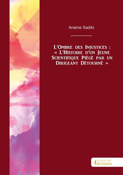 L’Ombre des Injustices : « L’Histoire d’un Jeune Scientifique Piégé par un Dirigeant Détourné »