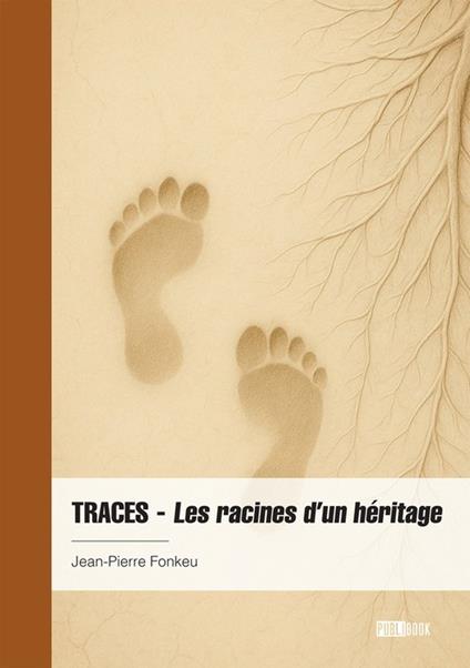 Traces - Les racines d’un héritage