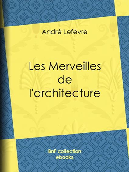 Les Merveilles de l'architecture