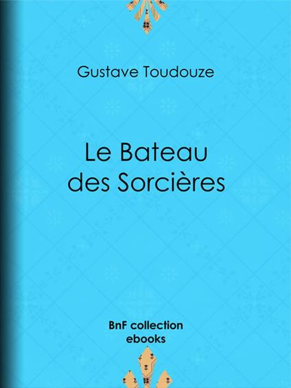 Le Bateau-des-Sorcières