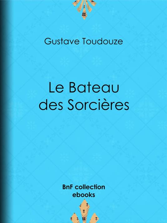 Le Bateau-des-Sorcières