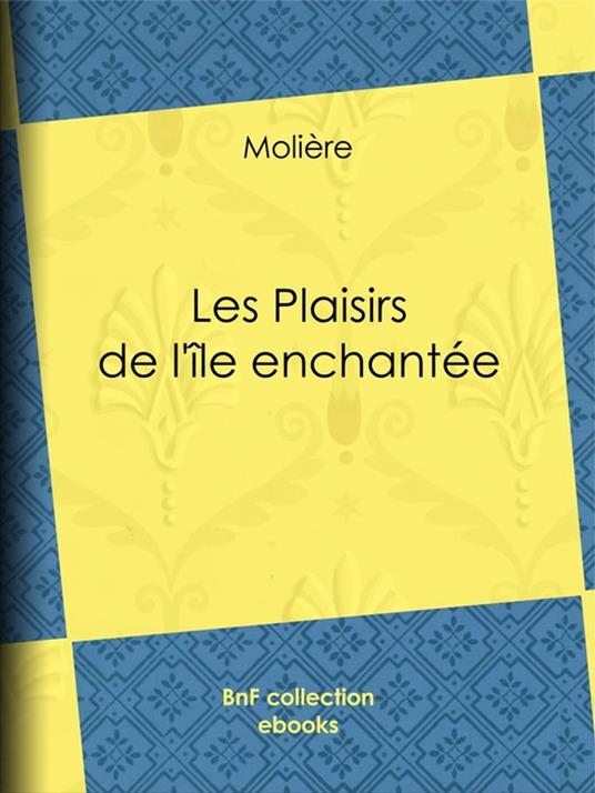 Les Plaisirs de l'île enchantée