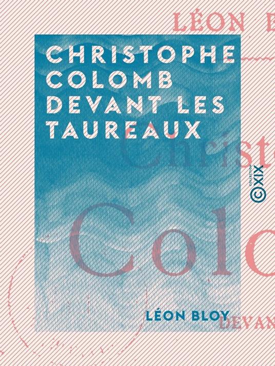 Christophe Colomb devant les taureaux