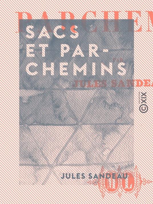 Sacs et Parchemins