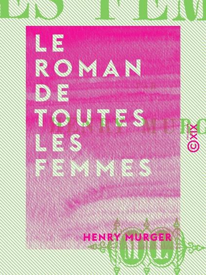 Le Roman de toutes les femmes
