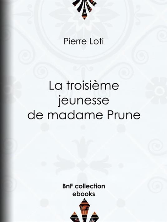 La troisième jeunesse de madame Prune