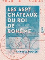 Les Sept Châteaux du roi de Bohême