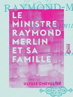 Le Ministre Raymond Merlin et sa famille