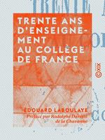 Trente ans d'enseignement au Collège de France