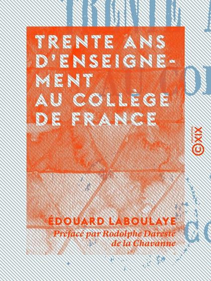 Trente ans d'enseignement au Collège de France