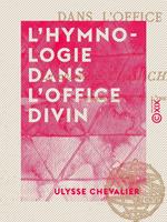 L'Hymnologie dans l'office divin