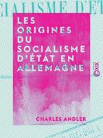 Les Origines du socialisme d'État en Allemagne