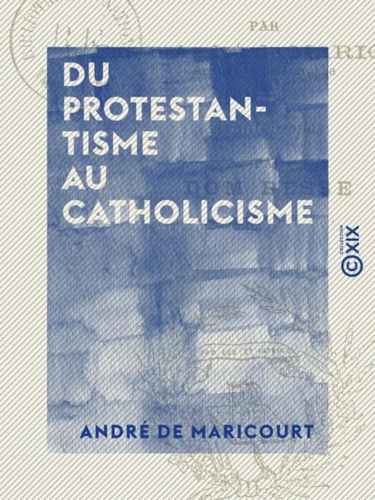 Du protestantisme au catholicisme