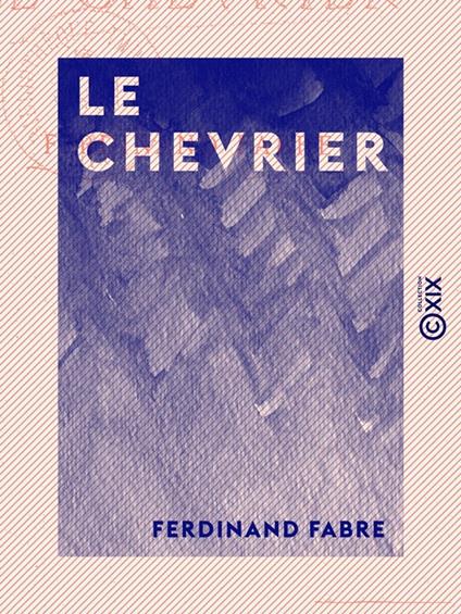 Le Chevrier - Scènes de la vie rustique