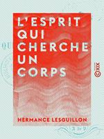 L'Esprit qui cherche un corps