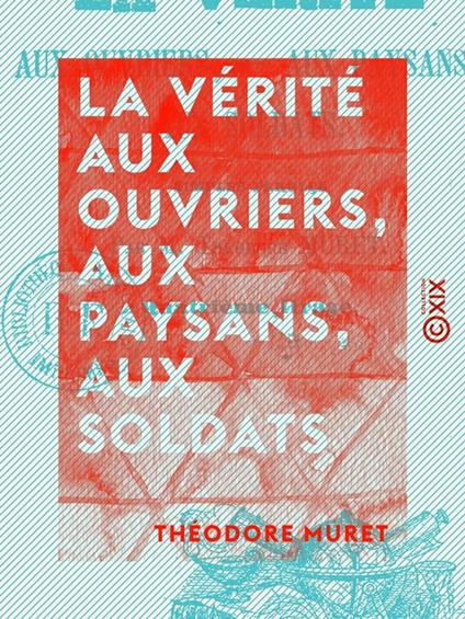 La Vérité aux ouvriers, aux paysans, aux soldats - Simples paroles