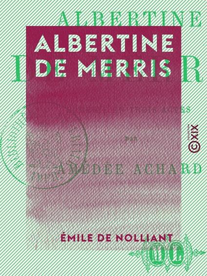 Albertine de Merris - Comédie en trois actes