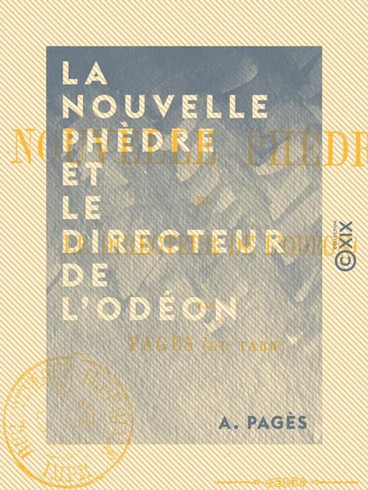 La Nouvelle Phèdre et le directeur de l'Odéon