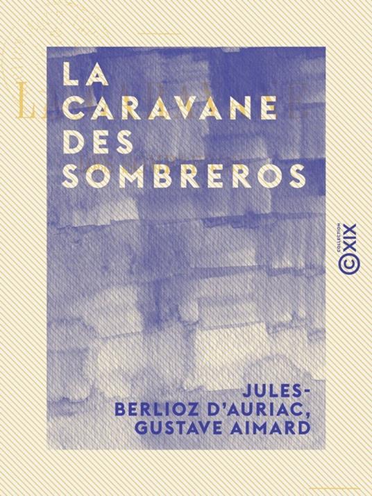 La Caravane des sombreros