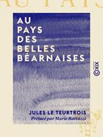 Au pays des belles Béarnaises
