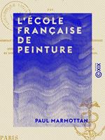 L'École française de peinture - 1789-1830