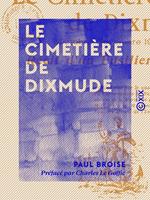 Le Cimetière de Dixmude - Récit d'un fusilier-marin (octobre-novembre 1914)