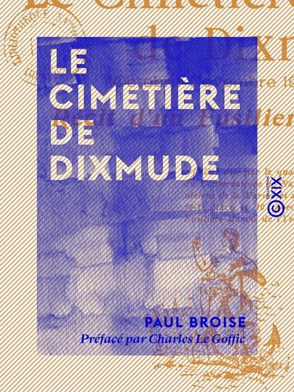 Le Cimetière de Dixmude - Récit d'un fusilier-marin (octobre-novembre 1914)