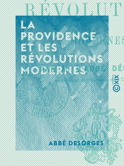 La Providence et les Révolutions modernes