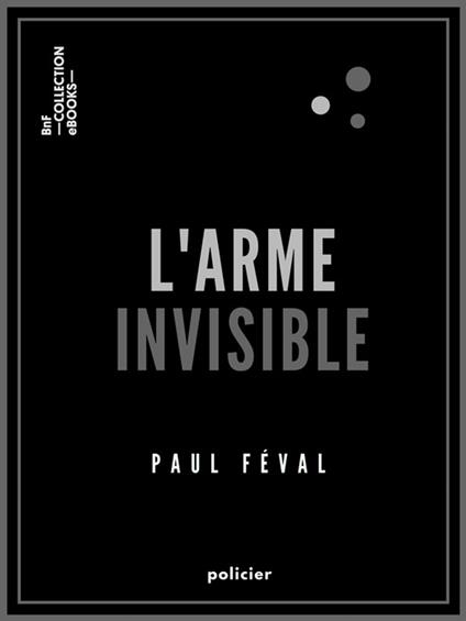 L'Arme invisible