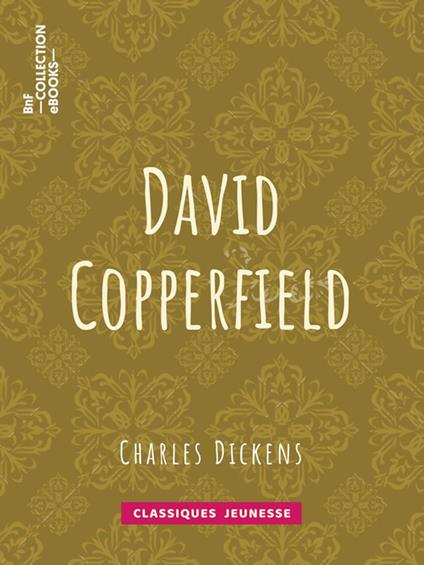 David Copperfield - Charles Dickens,Paul Lorain - ebook
