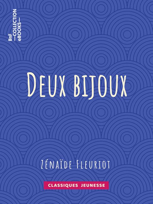 Deux bijoux - Zénaïde Fleuriot - ebook