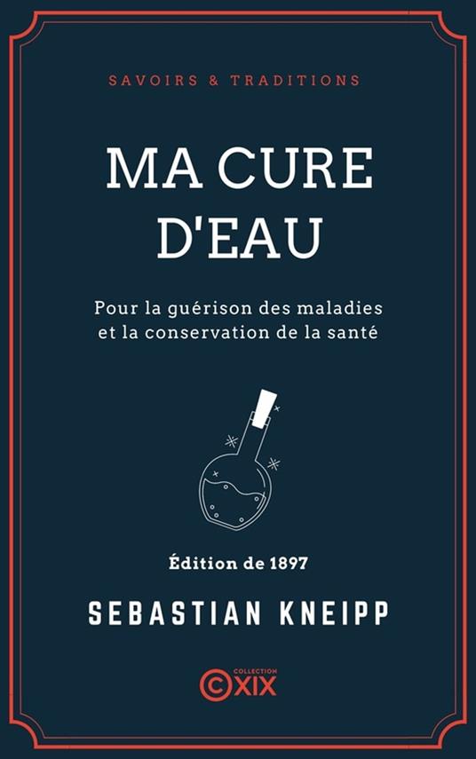 Ma cure d'eau pour la guérison des maladies et la conservation de la santé
