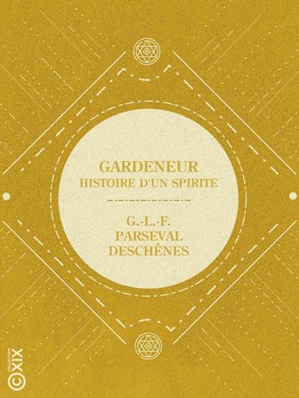 Gardeneur - Histoire d'un spirite