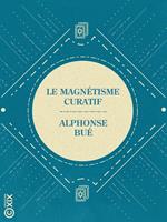 Le Magnétisme curatif