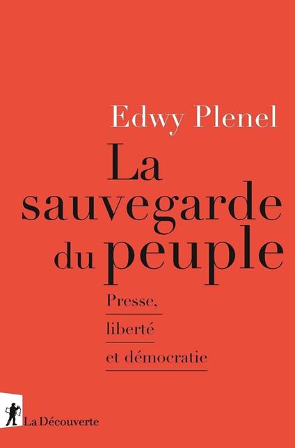 La sauvegarde du peuple - Presse, liberté et démocratie