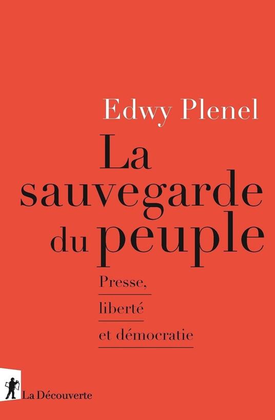 La sauvegarde du peuple - Presse, liberté et démocratie