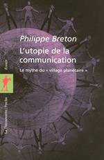 L'utopie de la communication - Le mythe du 