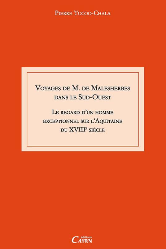 Voyages de Monsieur de Malesherbes dans le Sud-ouest