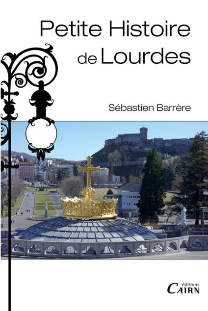 Petite histoire de Lourdes
